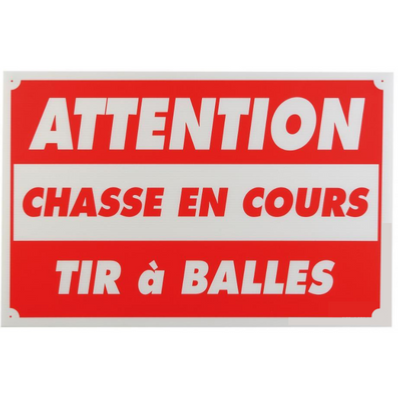 PANNEAU ATTENTION CHASSE EN COURS TIR A BALLES 60x80 AQUILUX